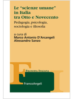 «SCIENZE UMANE» IN ITALIA TRA OTTO E NOVECENTO. PEDAGOGIA, PSICOLOGIA, SOCIOLOGI