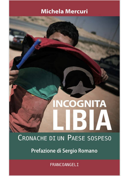 INCOGNITA LIBIA. CRONACHE DI UN PAESE SOSPESO