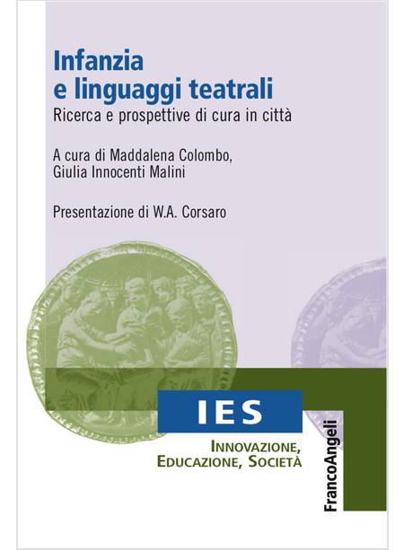 INFANZIA E LINGUAGGI TEATRALI. RICERCA E PROSPETTIVE DI CURA IN CITTA'