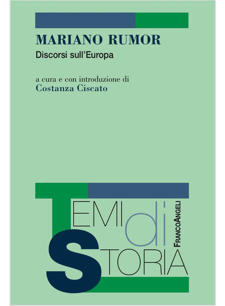 MARIANO RUMOR. DISCORSI SULL'EUROPA