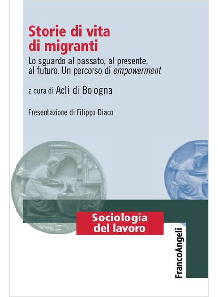 STORIE DI VITA DI MIGRANTI. LO SGUARDO AL PASSATO, AL PRESENTE, AL FUTURO. UN PE