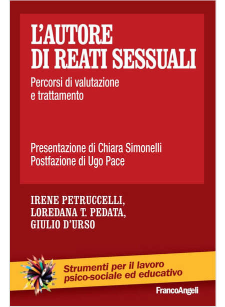 AUTORE DI REATI SESSUALI. PERCORSI DI VALUTAZIONE E TRATTAMENTO (L')