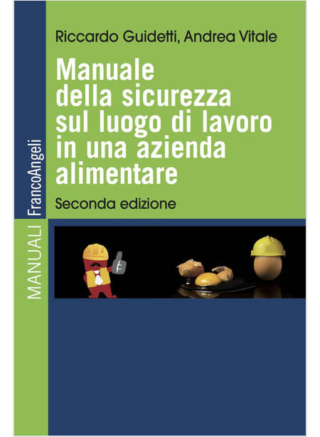 MANUALE DELLA SICUREZZA SUL LUOGO DI LAVORO IN UNA AZIENDA ALIMENTARE