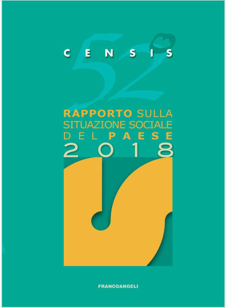 52º RAPPORTO SULLA SITUAZIONE SOCIALE DEL PAESE 2018