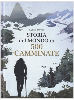 STORIA DEL MONDO IN 500 CAMMINATE