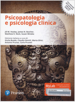 PSICOPATOLOGIA E PSICOLOGIA CLINICA. EDIZ. MYLAB. CON E-TEXT. CON AGGIORNAMENTO 