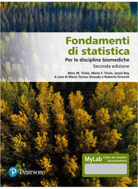 FONDAMENTI DI STATISTICA. PER LE DISCIPLINE BIOMEDICHE. EDIZ. MYLAB