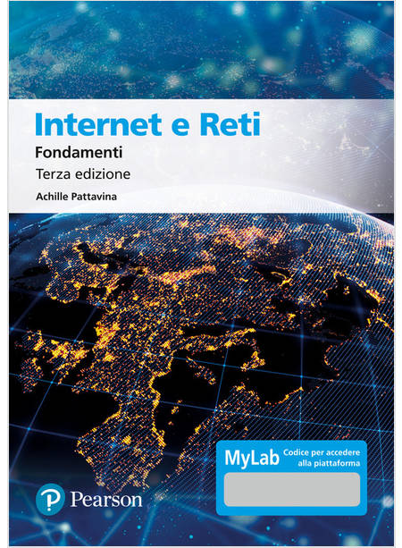 INTERNET E RETI. FONDAMENTI. EDIZ. MYLAB