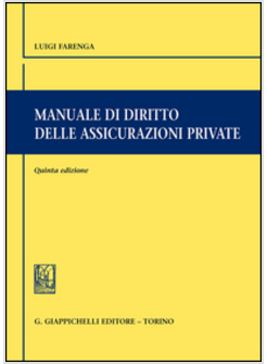 MANUALE DI DIRITTO DELLE ASSICURAZIONI PRIVATE