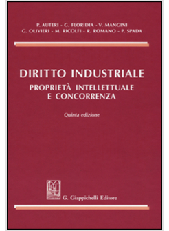 DIRITTO INDUSTRIALE. PROPRIETA' INTELLETTUALE E CONCORRENZA