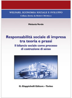 RESPONSABILITA' SOCIALE DI IMPRESA TRA TEORIA E PRASSI. IL BILANCIO SOCIALE COME