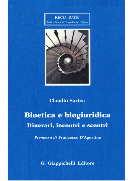 BIOETICA E BIOGIURIDICA. ITINERARI, INCONTRI E SCONTRI