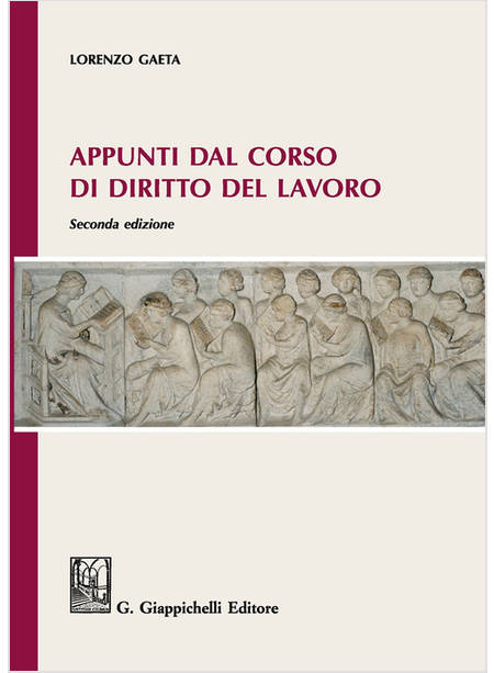 APPUNTI DAL CORSO DI DIRITTO DEL LAVORO