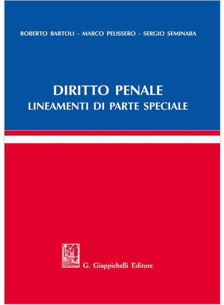 DIRITTO PENALE. LINEAMENTI DI PARTE SPECIALE