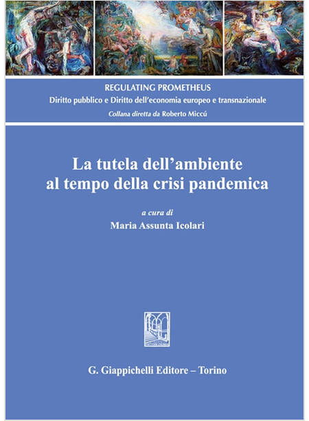 TUTELA DELL'AMBIENTE AL TEMPO DELLA CRISI PANDEMICA (LA)