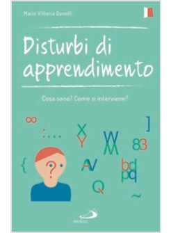 DISTURBI DI APPRENDIMENTO. COSA SONO? COME SI INTERVIENE?