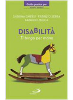 DISABILITA'. TI TENGO PER MANO