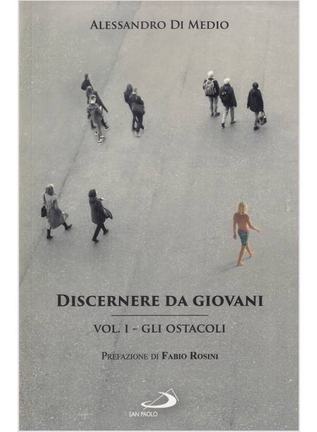 DISCERNERE DA GIOVANI. VOL. 1: GLI OSTACOLI