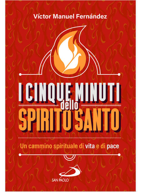 I CINQUE MINUTI DELLO SPIRITO SANTO UN CAMMINO SPIRITUALE DI VITA E DI PACE