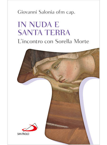 IN NUDA E SANTA TERRA L'INCONTRO CON SORELLA MORTE