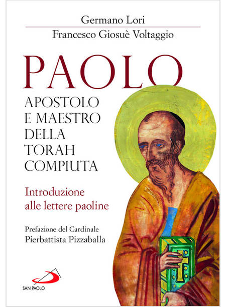 PAOLO APOSTOLO E MAESTRO DELLA TORAH COMPIUTA INTRODUZIONE ALLE LETTERE PAOLINE