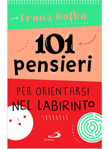 101 PENSIERI PER ORIENTARSI NEL LABIRINTO