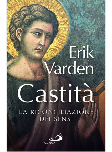 CASTITA' LA RICONCILIAZIONE DEI SENSI