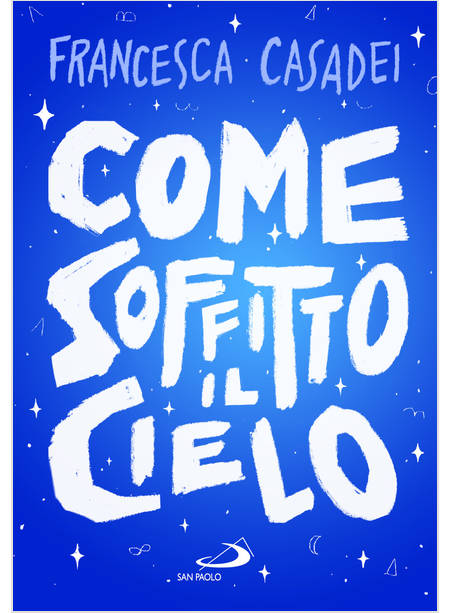 COME SOFFITTO IL CIELO