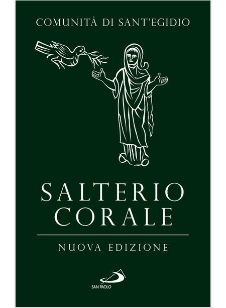 SALTERIO CORALE. SALMI E CANTICI PER LA PREGHIERA COMUNITARIA E PERSONALE