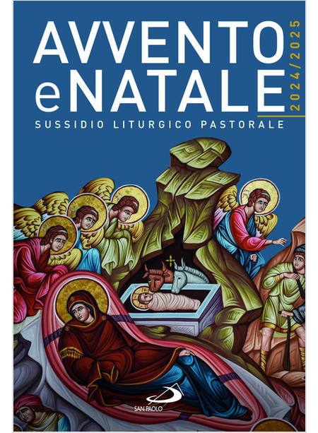 AVVENTO E NATALE 2024-2025 SUSSIDIO LITURGICO PASTORALE