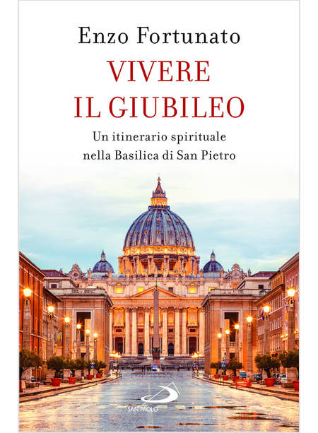 VIVERE IL GIUBILEO UN ITINERARIO SPIRITUALE NELLA BASILICA DI SAN PIETRO