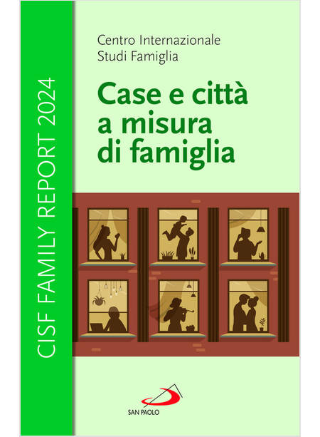 CASE E CITTA' A MISURA DI FAMIGLIA