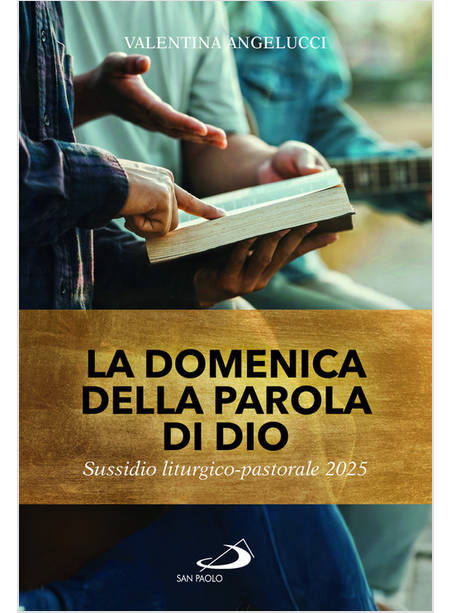 LA DOMENICA DELLA PAROLA DI DIO SUSSIDIO LITURGICO PASTORALE 2025 