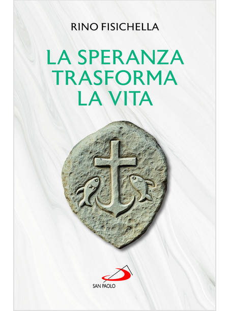 LA SPERANZA TRASFORMA LA VITA