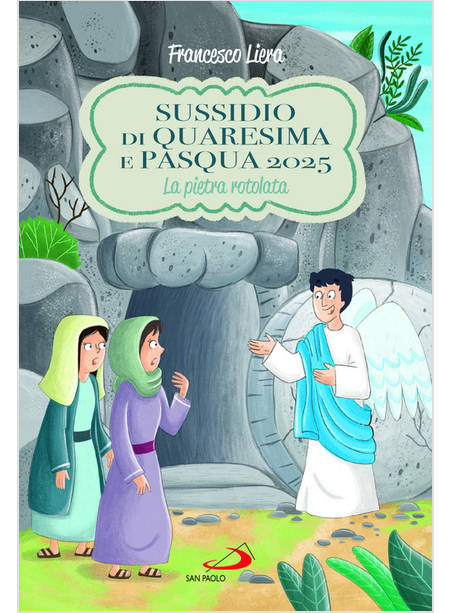 SUSSIDIO DI QUARESIMA E PASQUA 2025 LA PIETRA ROTOLATA