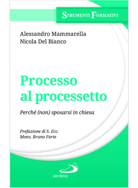 PROCESSO AL PROCESSETTO PERCHE' (NON) SPOSARSI IN CHIESA