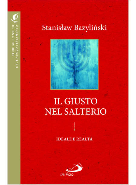 IL GIUSTO NEL SALTERIO IDEALE E REALTA'