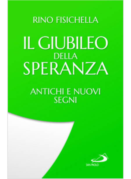 IL GIUBILEO DELLA SPERANZA ANTICHI E NUOVI SEGNI