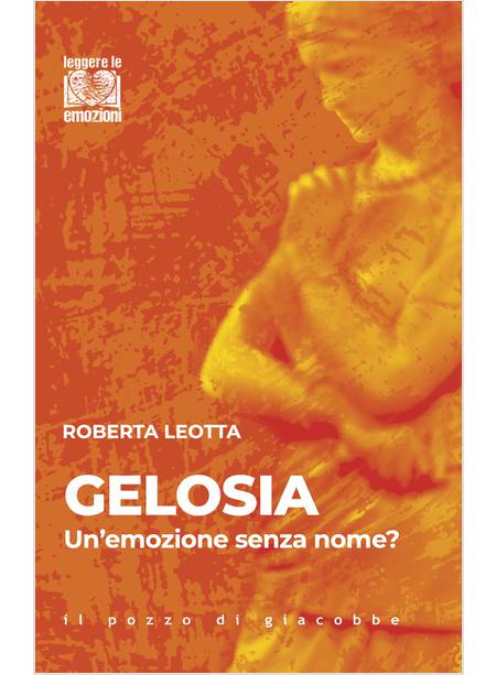 GELOSIA UN'EMOZIONE SENZA NOME?