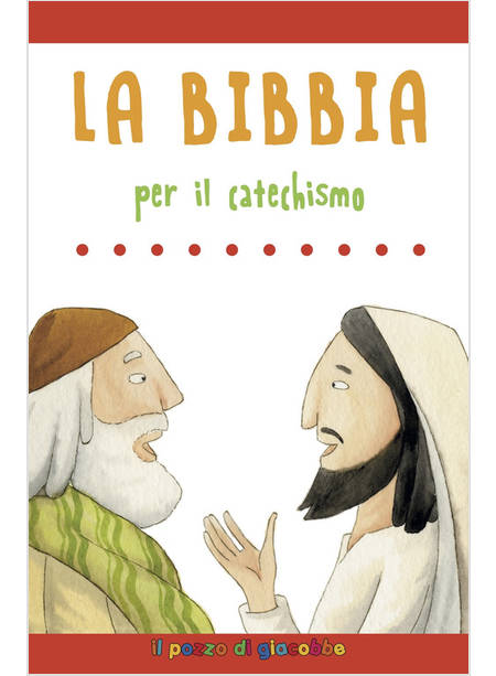 LA BIBBIA PER IL CATECHISMO 