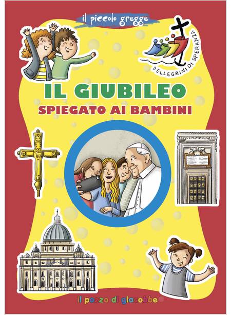 IL GIUBILEO SPIEGATO AI BAMBINI