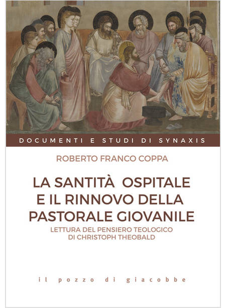 LA SANTITA' OSPITALE E IL RINNOVO DELLA PASTORALE GIOVANILE