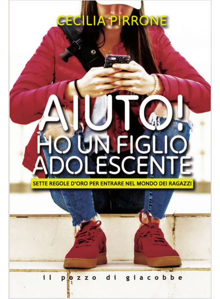 AIUTO! HO UN FIGLIO ADOLESCENTE