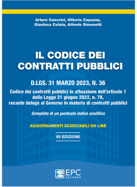 CODICE DEI CONTRATTI PUBBLICI. D.LGS. 31 MARZO 2023 N. 36 COMPLETO DI ALLEGATI. 