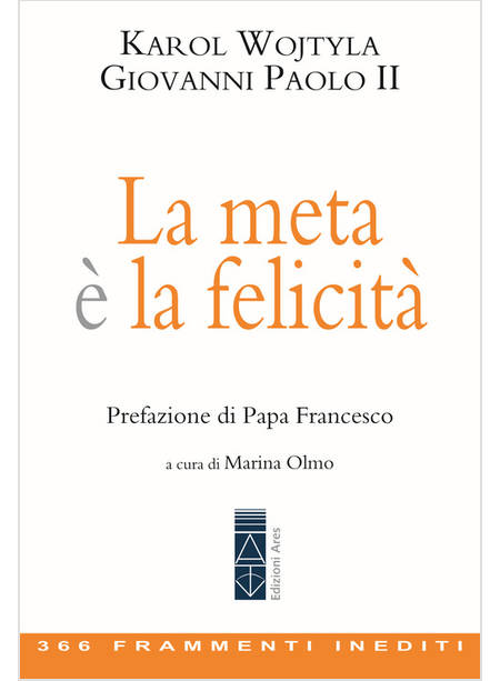 LA META E' LA FELICITA' 