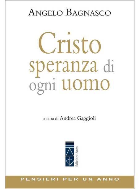 CRISTO SPERANZA DI OGNI UOMO