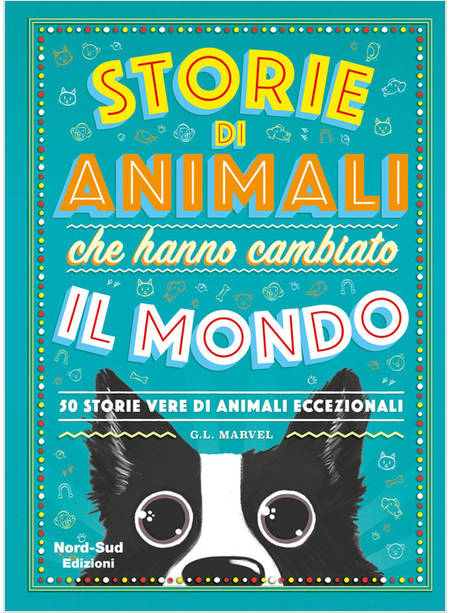 STORIE DI ANIMALI CHE HANNO CAMBIATO IL MONDO