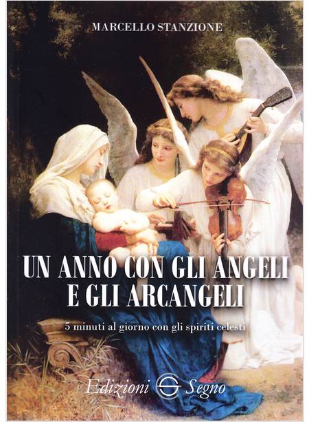 Un Anno Con Gli Angeli E Gli Arcangeli - Stanzione Marcello - Segno