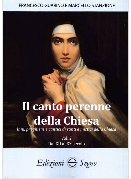 IL CANTO PERENNE DELLA CHIESA VOL. 2 DAL XII AL XX SECOLO