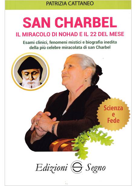 SAN CHARBEL IL MIRACOLO DI NOHAD E IL 22 DEL MESE